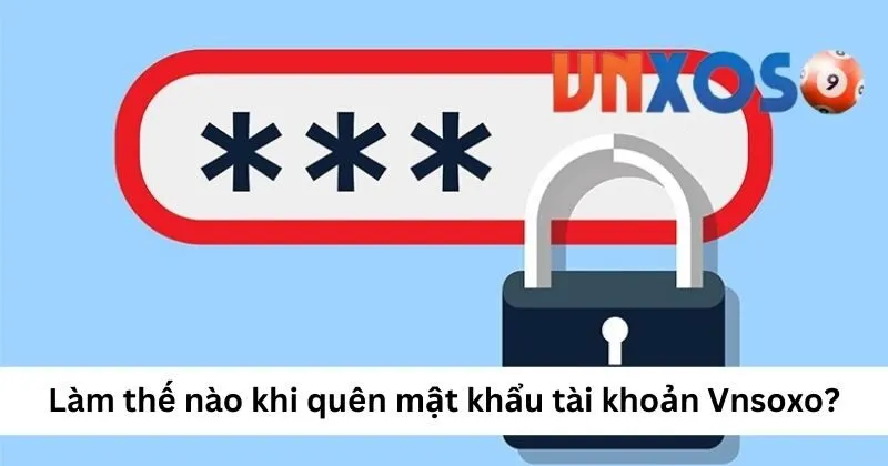 Cách lấy lại mật khẩu tài khoản VNSOXO