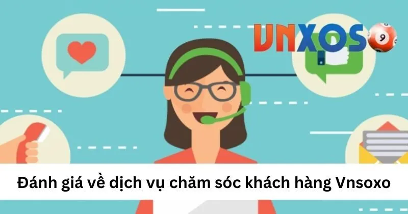 Đánh giá về dịch vụ chăm sóc khách hàng VNSOXO