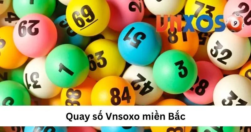 Quay số VNSOXO miền Bắc